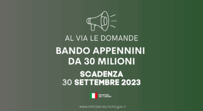 Ministero del Turismo, al via presentazione domande per i 30 milioni del “Decreto Appennini”