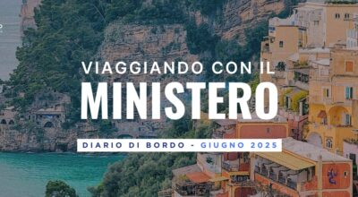 Viaggiando con il Ministero: il diario di bordo mensile su attività, iniziative e politiche del dicastero del turismo – Giugno 2025