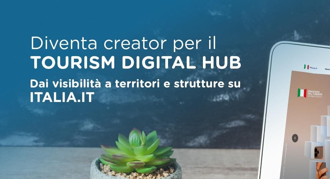 Turismo digitale, nasce l’elenco dei tourism content creator del Tourism Digital Hub