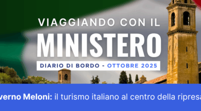 Viaggiando con il Ministero: il diario di bordo mensile su attività, iniziative e politiche del dicastero del turismo – Ottobre 2025